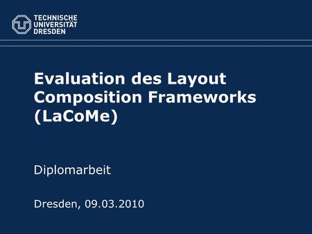 Evaluation des Layout Composition Frameworks (LaCoMe) Diplomarbeit