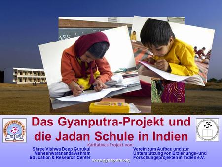 Das Gyanputra-Projekt und die Jadan Schule in Indien