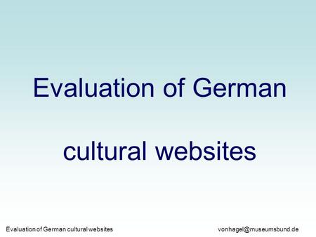 Evaluation of German cultural websites.