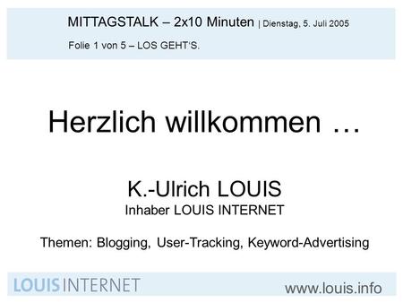 Herzlich willkommen … K.-Ulrich LOUIS Inhaber LOUIS INTERNET