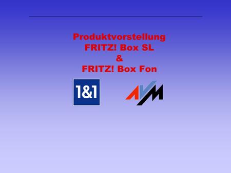 Produktvorstellung FRITZ! Box SL & FRITZ! Box Fon