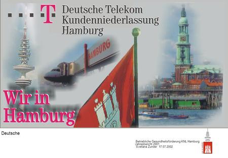 Betriebliche Gesundheitsförderung Jahresbericht 2001 Kundenniederlassung Hamburg