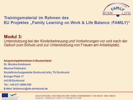 Trainingsmaterial im Rahmen des EU Projektes „Family Learning on Work & Life Balance (FAMILY)“ Modul 3: Unterstützung bei der Kinderbetreuung und Vorkehrungen.