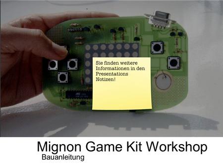 Mignon Game Kit Workshop