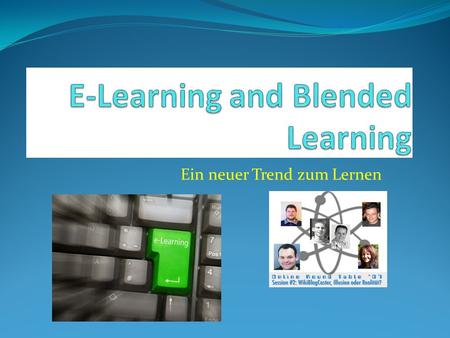 E-Learning and Blended Learning