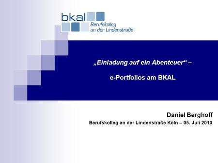 „Einladung auf ein Abenteuer“ – e-Portfolios am BKAL
