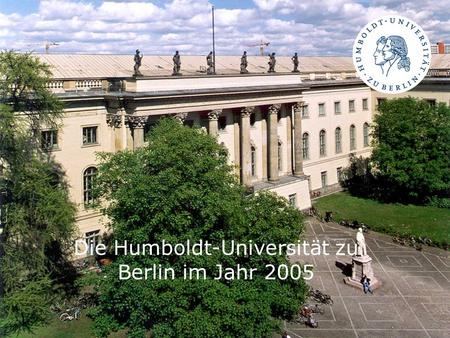 Die Humboldt-Universität zu Berlin im Jahr 2005