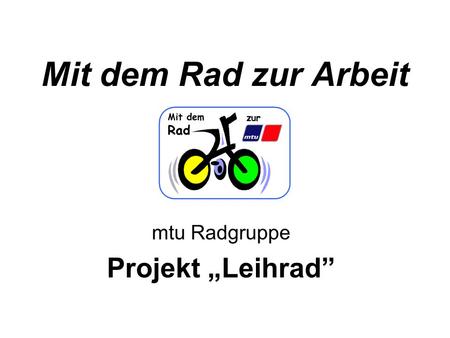 mtu Radgruppe Projekt „Leihrad”