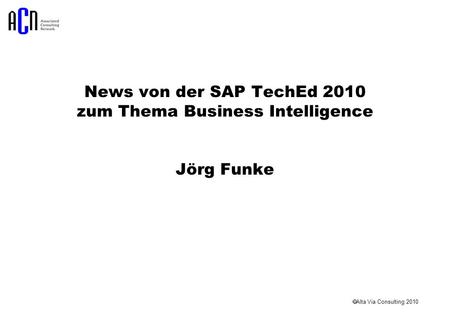 News von der SAP TechEd zum Thema Business Intelligence   Jörg Funke