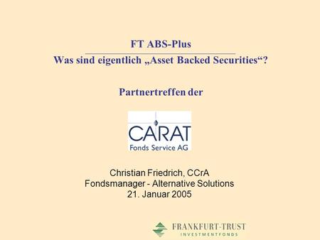 FT ABS-Plus Was sind eigentlich „Asset Backed Securities“