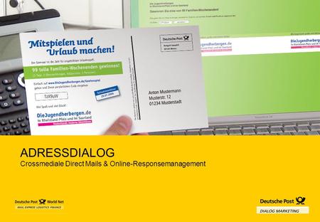 ADRESSDIALOG Crossmediale Direct Mails & Online-Responsemanagement