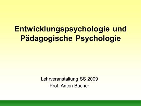 Entwicklungspsychologie und Pädagogische Psychologie