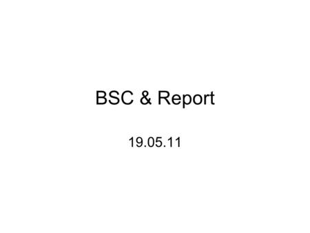 BSC & Report 19.05.11.