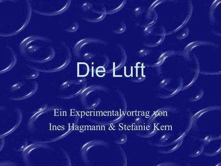 Ein Experimentalvortrag von Ines Hagmann & Stefanie Kern