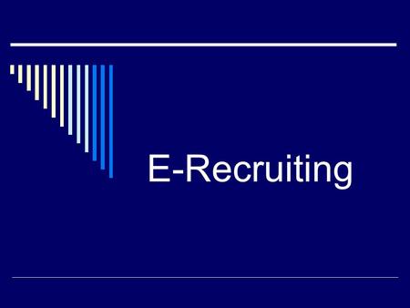 E-Recruiting.
