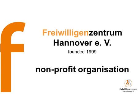 Freiwilligenzentrum Hannover e. V. founded 1999 non-profit organisation.