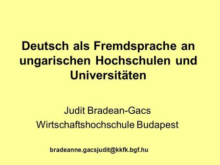 Deutsch als Fremdsprache an ungarischen Hochschulen und Universitäten