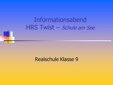 Informationsabend HRS Twist – Schule am See