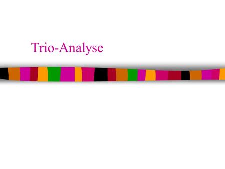 Trio-Analyse.