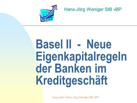 Basel II - Neue Eigenkapitalregeln der Banken im Kreditgeschäft