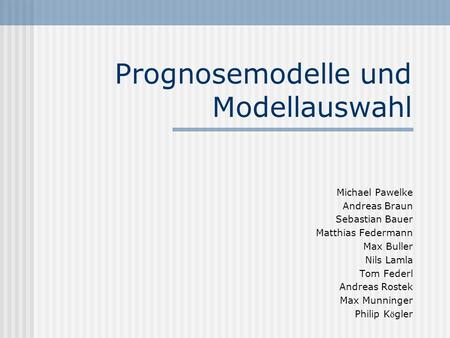 Prognosemodelle und Modellauswahl
