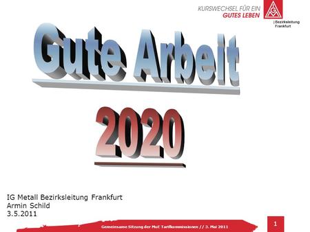 Gute Arbeit 2020 IG Metall Bezirksleitung Frankfurt Armin Schild