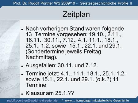 Prof. Dr. Rudolf Pörtner WS 2009/10 -  Geistesgeschichtliche Profile II