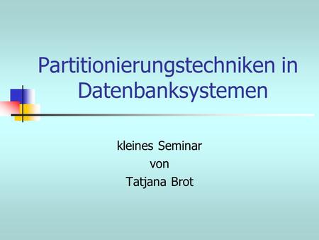 Partitionierungstechniken in Datenbanksystemen
