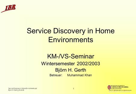 Service Discovery in Home Environments