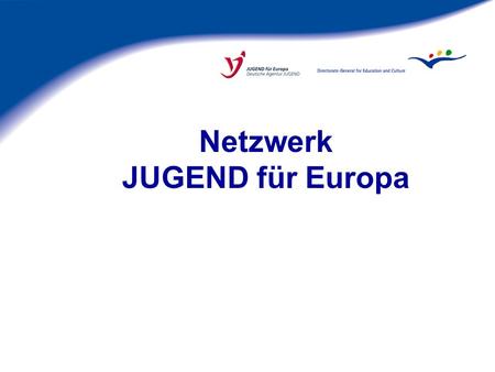 Netzwerk JUGEND für Europa.