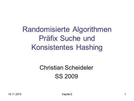 Randomisierte Algorithmen Präfix Suche und Konsistentes Hashing