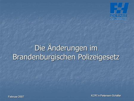 Die Änderungen im Brandenburgischen Polizeigesetz