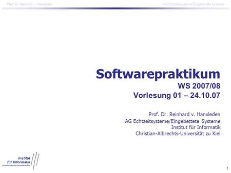 Softwarepraktikum WS 2007/08 Vorlesung 01 – Prof. Dr