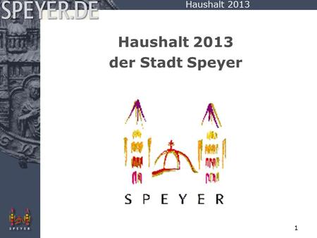 Haushalt 2013 der Stadt Speyer