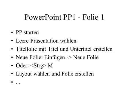 PowerPoint PP1 - Folie 1 PP starten Leere Präsentation wählen