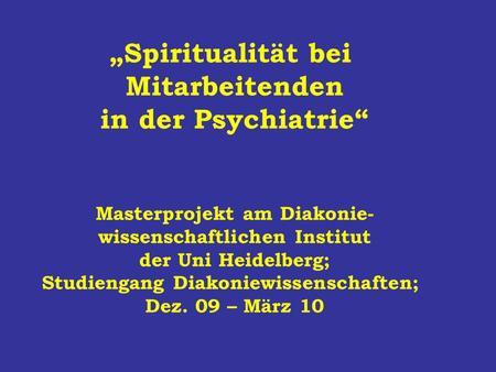 „Spiritualität bei Mitarbeitenden in der Psychiatrie“