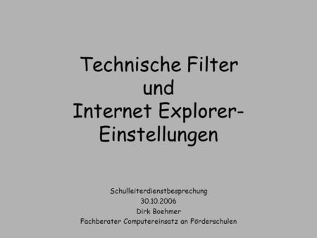 Technische Filter und Internet Explorer-Einstellungen