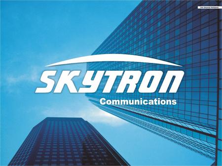 Agenda Vorstellung der SKYTRON Communications GmbH & Co KG