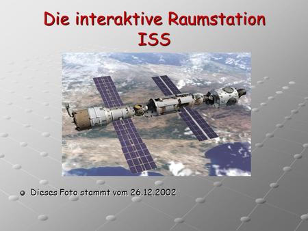 Die interaktive Raumstation ISS