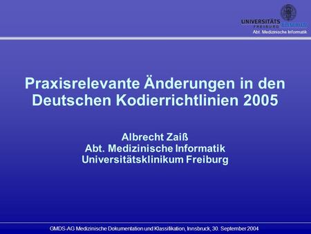 Praxisrelevante Änderungen in den Deutschen Kodierrichtlinien 2005