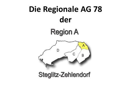 Die Regionale AG 78 der.