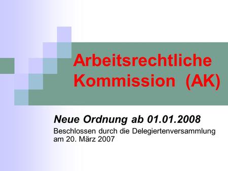 Arbeitsrechtliche Kommission (AK)