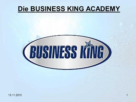 Die BUSINESS KING ACADEMY