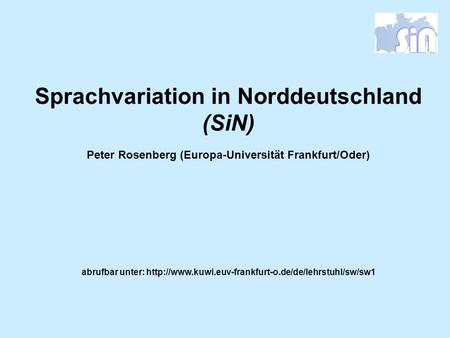 Sprachvariation in Norddeutschland (SiN)