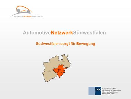 AutomotiveNetzwerkSüdwestfalen Südwestfalen sorgt für Bewegung.