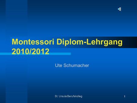 Montessori Diplom-Lehrgang 2010/2012