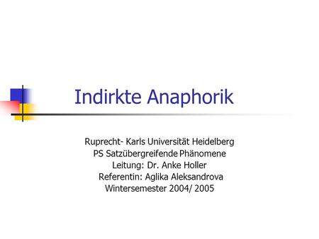Indirkte Anaphorik Ruprecht- Karls Universität Heidelberg