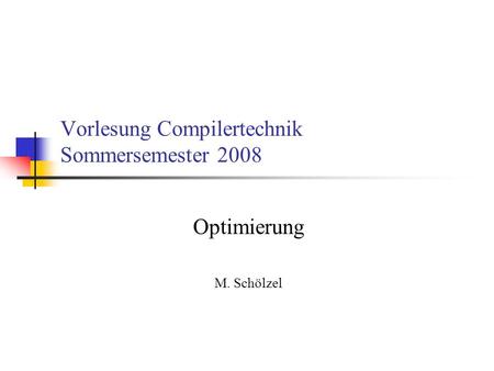 Vorlesung Compilertechnik Sommersemester 2008