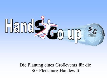 Die Planung eines Großevents für die SG-Flensburg-Handewitt