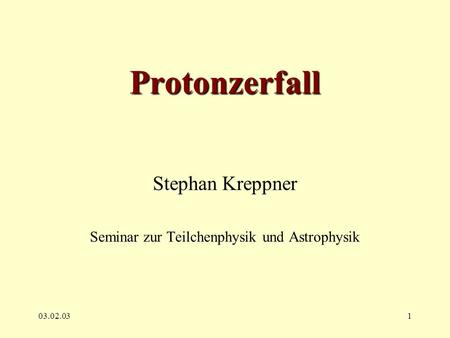 Stephan Kreppner Seminar zur Teilchenphysik und Astrophysik
